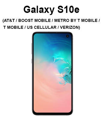 Galaxy S10e (AT&T / Boost Mobile / Metro by T-Mobile / Sprint / T-Mobile / U.S. Cellular / Verizon / Virgin Mobile)