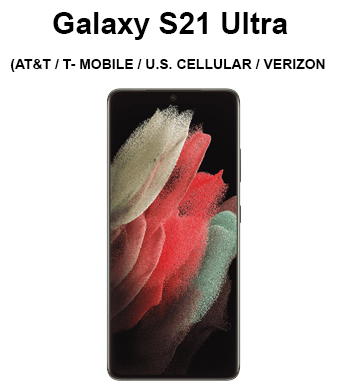 Galaxy S21 ULTRA (AT&T / T-MOBILE / U.S. CELLULAR / VERIZON)